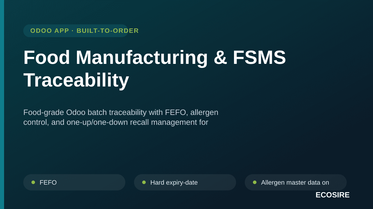Food Manufacturing & FSMS Traceability — Food-grade Odoo batch traceability with FEFO, allergen control, and one-up/one-down  — Image 1 of 3
