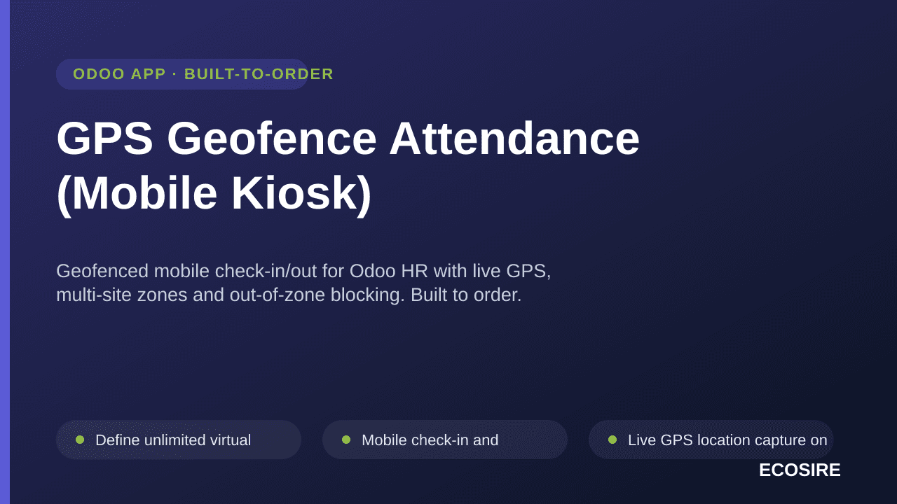 GPS Geofence Attendance (Mobile Kiosk) — Geofenced mobile check-in/out for Odoo HR with live GPS, multi-site zones and out-of — Image 1 of 3