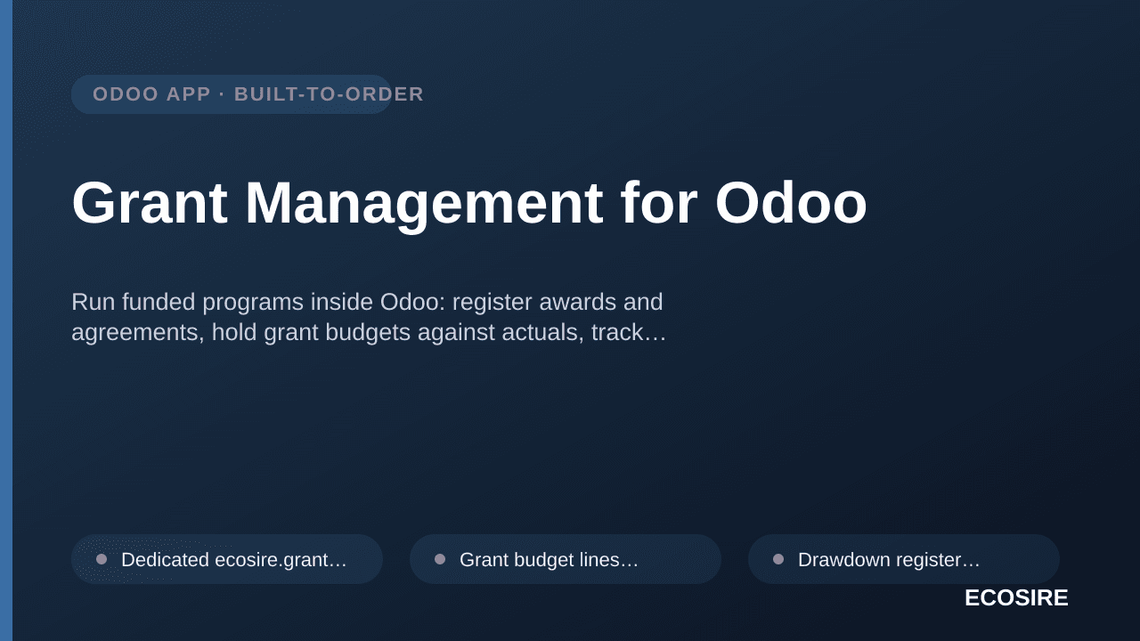 Grant Management for Odoo — Run funded programs inside Odoo: register awards and agreements, hold grant budgets against actua — 1/1