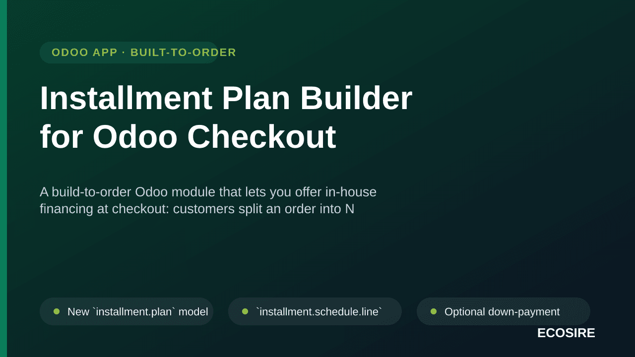Installment Plan Builder for Odoo Checkout — A build-to-order Odoo module that lets you offer in-house financing at checkout: — Image 1 of 3