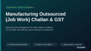 Manufacturing Outsourced (Job Work) Challan & GST thumbnail 1