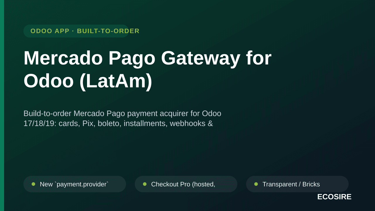 Mercado Pago Gateway for Odoo (LatAm) — Build-to-order Mercado Pago payment acquirer for Odoo 17/18/19: cards, Pix, boleto, i — Image 1 of 3