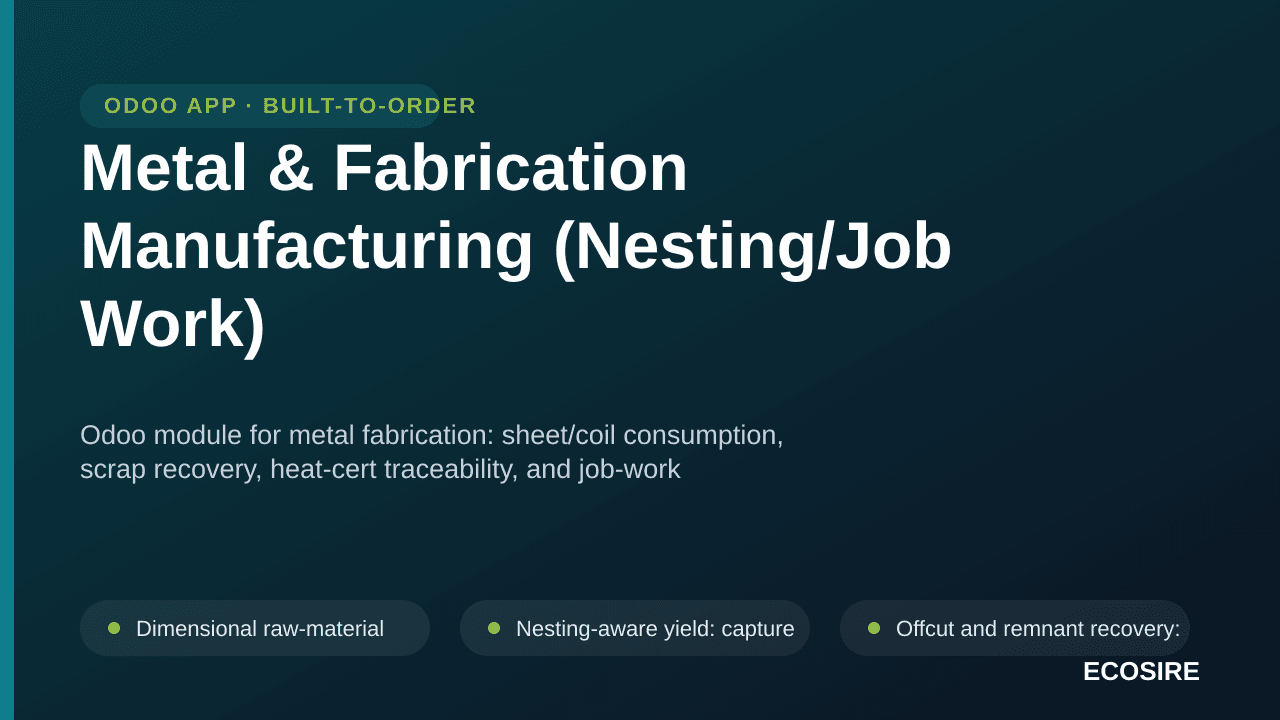 Metal & Fabrication Manufacturing (Nesting/Job Work) — Odoo module for metal fabrication: sheet/coil consumption, scrap recov — Image 1 of 3