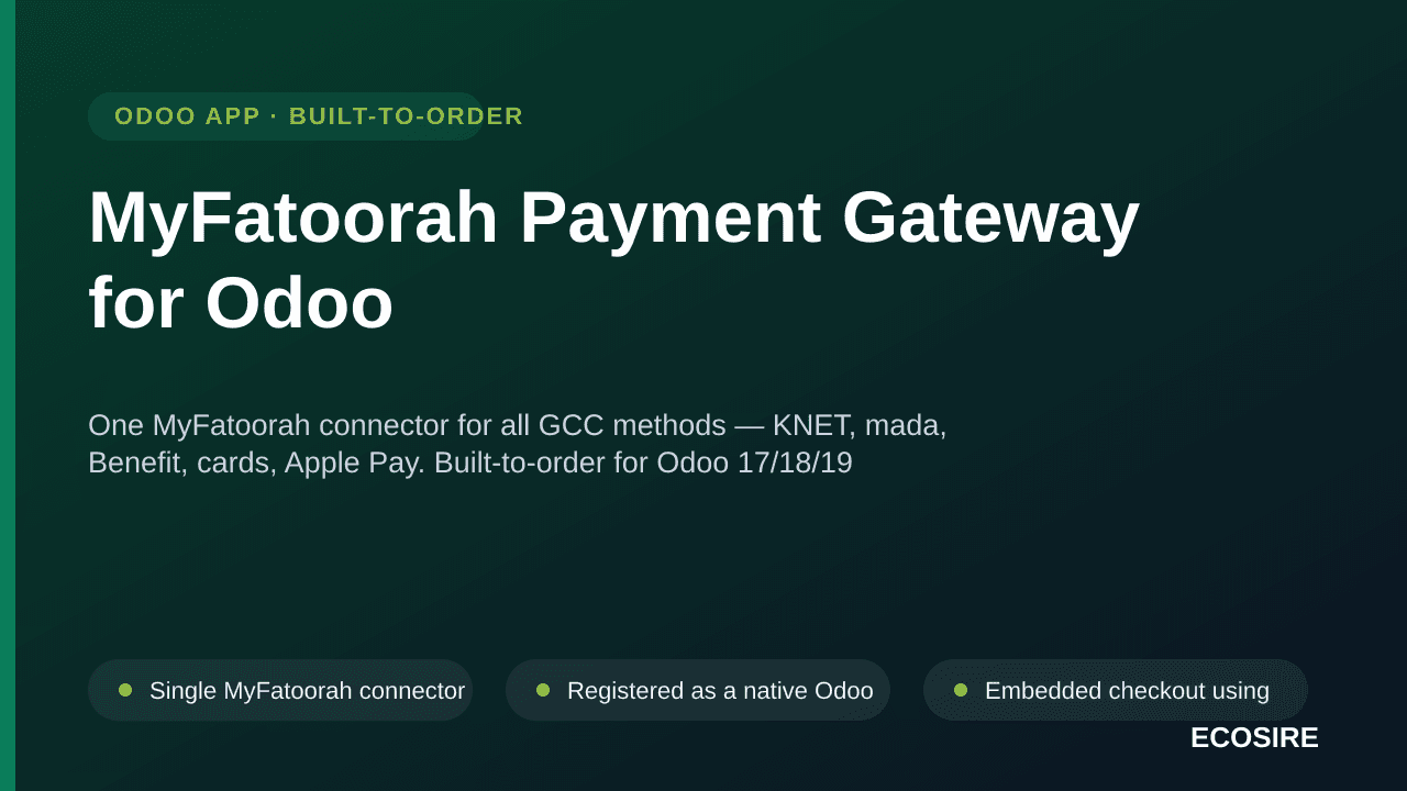 MyFatoorah Payment Gateway for Odoo — One MyFatoorah connector for all GCC methods — KNET, mada, Benefit, cards, Apple Pay