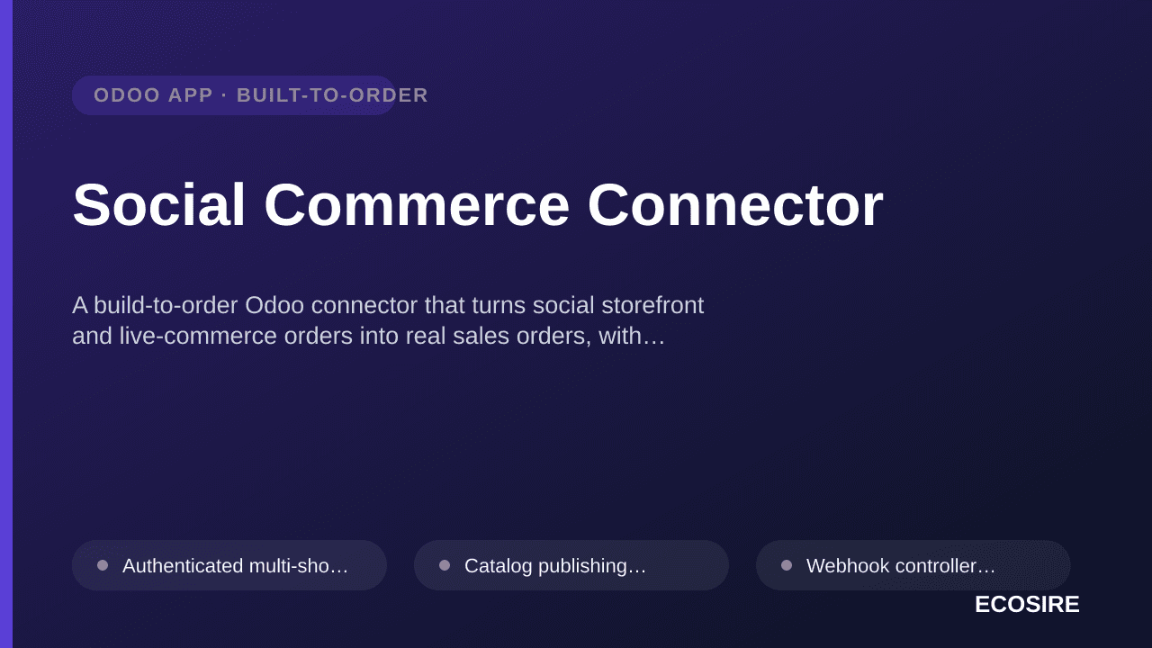 Social Commerce Connector — A build-to-order Odoo connector that turns social storefront and live-commerce orders into real s — 1/1