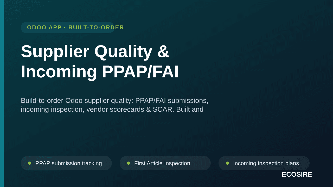 Supplier Quality & Incoming PPAP/FAI — Build-to-order Odoo supplier quality: PPAP/FAI submissions, incoming inspection, vendo — Image 1 of 3