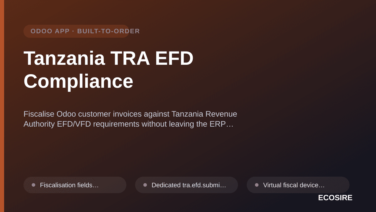 Tanzania TRA EFD Compliance — Fiscalise Odoo customer invoices against Tanzania Revenue Authority EFD/VFD requirements withou — 1/1