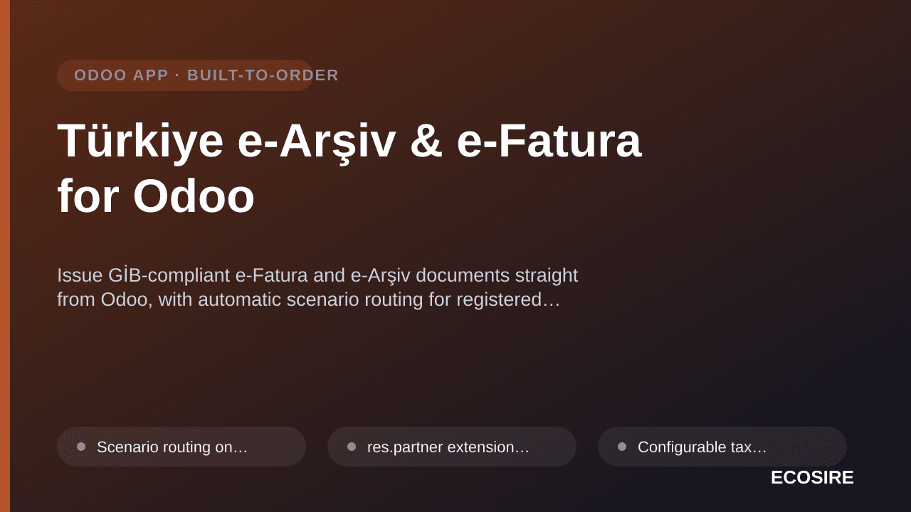 Türkiye e-Arşiv & e-Fatura for Odoo — Issue GİB-compliant e-Fatura and e-Arşiv documents straight from Odoo, with automatic s — 1/1