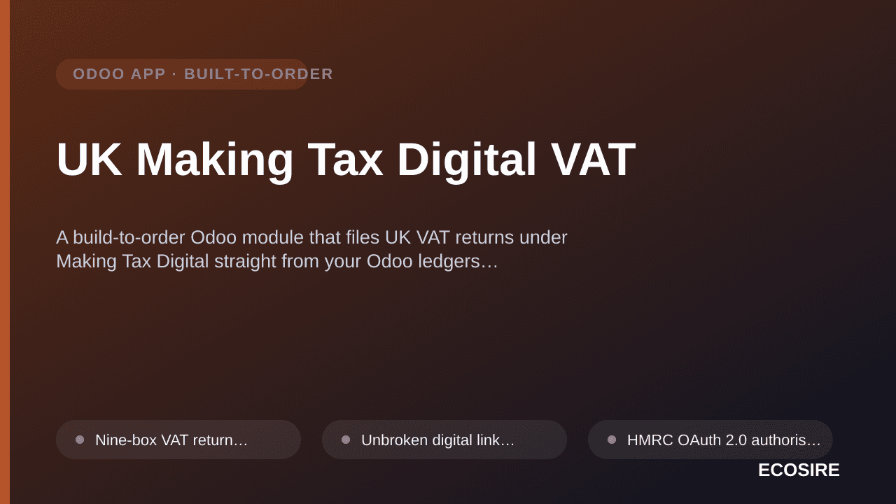 UK Making Tax Digital VAT — A build-to-order Odoo module that files UK VAT returns under Making Tax Digital straight from you — 1/1