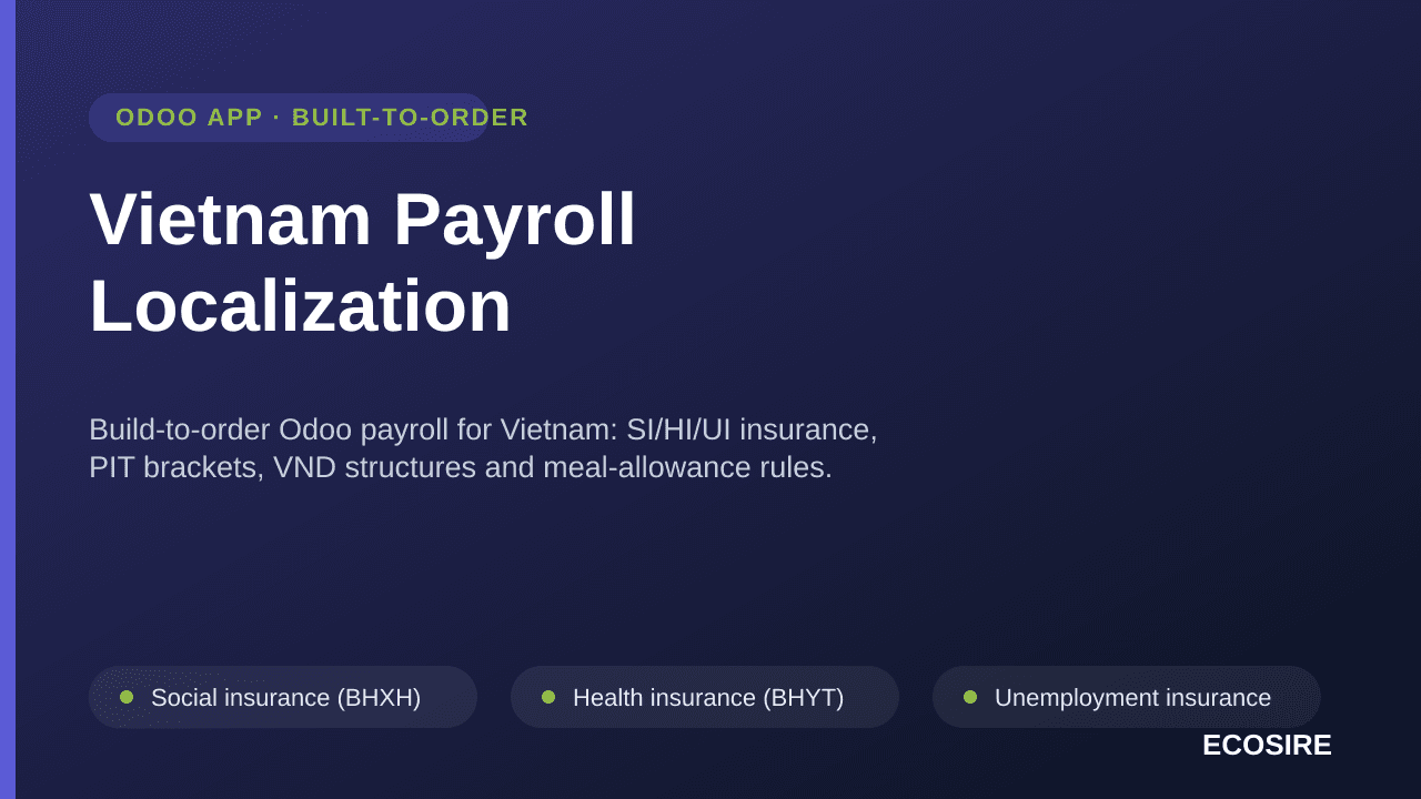 Vietnam Payroll Localization — Build-to-order Odoo payroll for Vietnam: SI/HI/UI insurance, PIT brackets, VND structures and  — Image 1 of 3