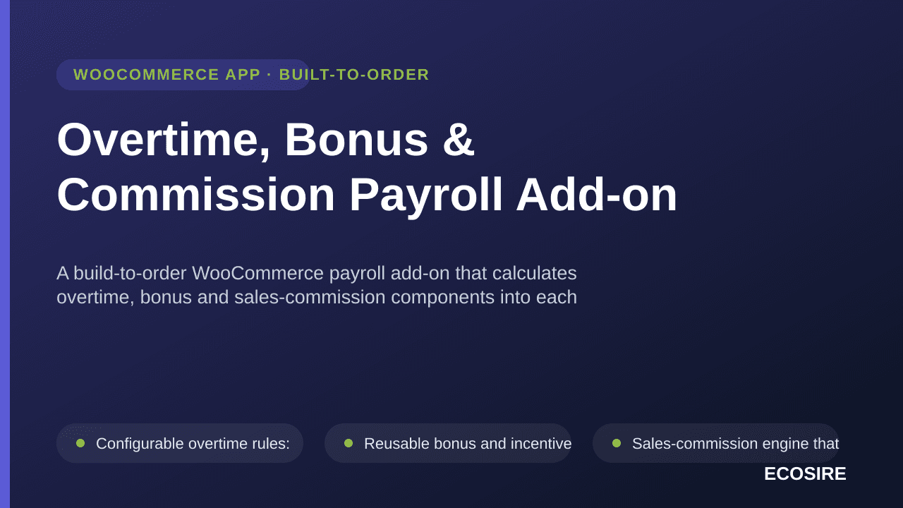 Overtime, Bonus & Commission Payroll Add-on — A build-to-order WooCommerce payroll add-on that calculates overtime, bonus and — Image 1 of 3