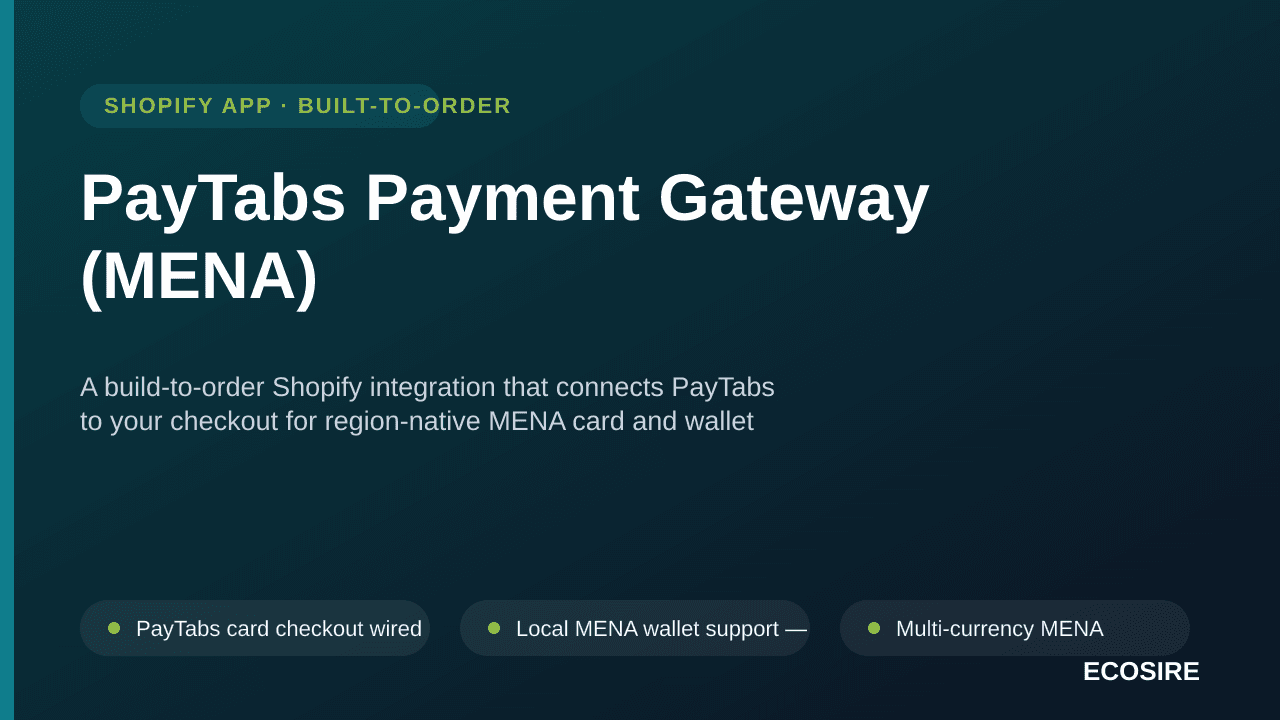 PayTabs Payment Gateway (MENA) — A build-to-order Shopify integration that connects PayTabs to your checkout for region-nativ — Image 1 of 3