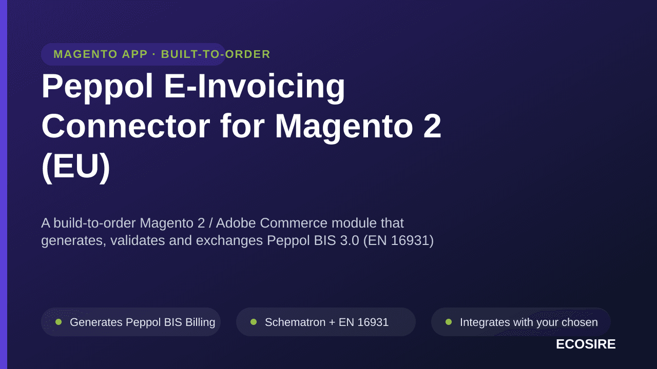 Peppol E-Invoicing Connector for Magento 2 (EU) — A build-to-order Magento 2 / Adobe Commerce module that generates, validate — Image 1 of 3