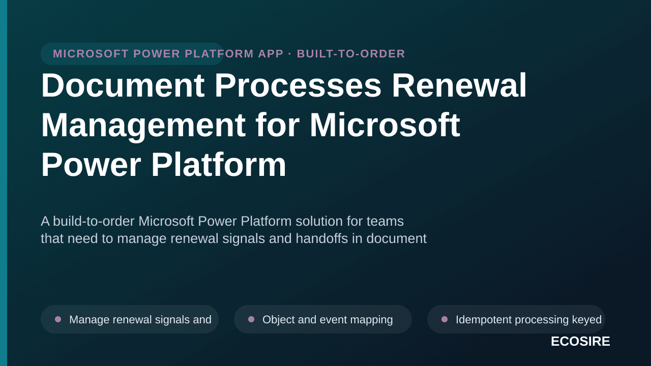 Document Processes Renewal Management for Microsoft Power Platform — A build-to-order Microsoft Power Platform solution for t — 1/3