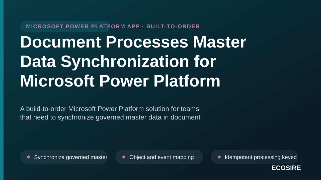 Document Processes Master Data Synchronization for Microsoft Power Platform — A build-to-order Microsoft Power Platform solut — 1/3