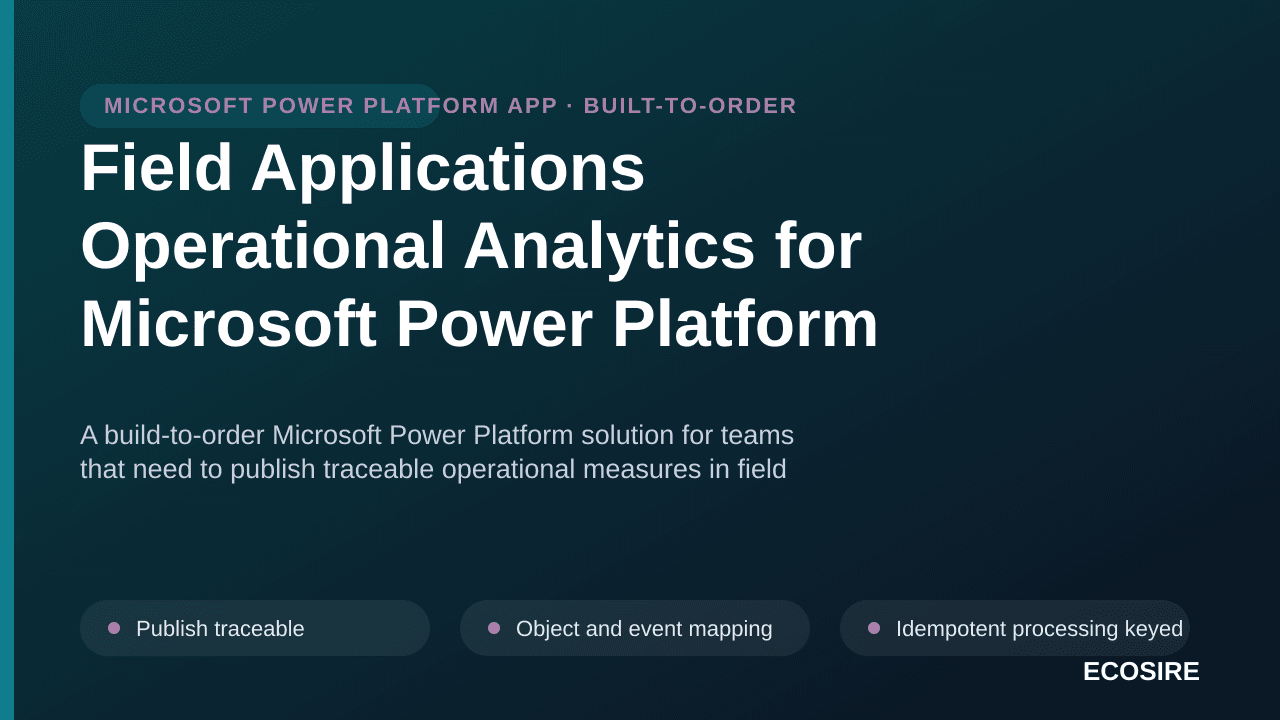 Field Applications Operational Analytics for Microsoft Power Platform — A build-to-order Microsoft Power Platform solution fo — 1/3