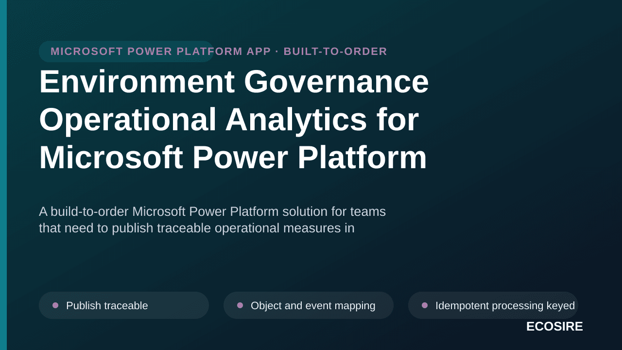 Environment Governance Operational Analytics for Microsoft Power Platform — A build-to-order Microsoft Power Platform solutio — 1/3