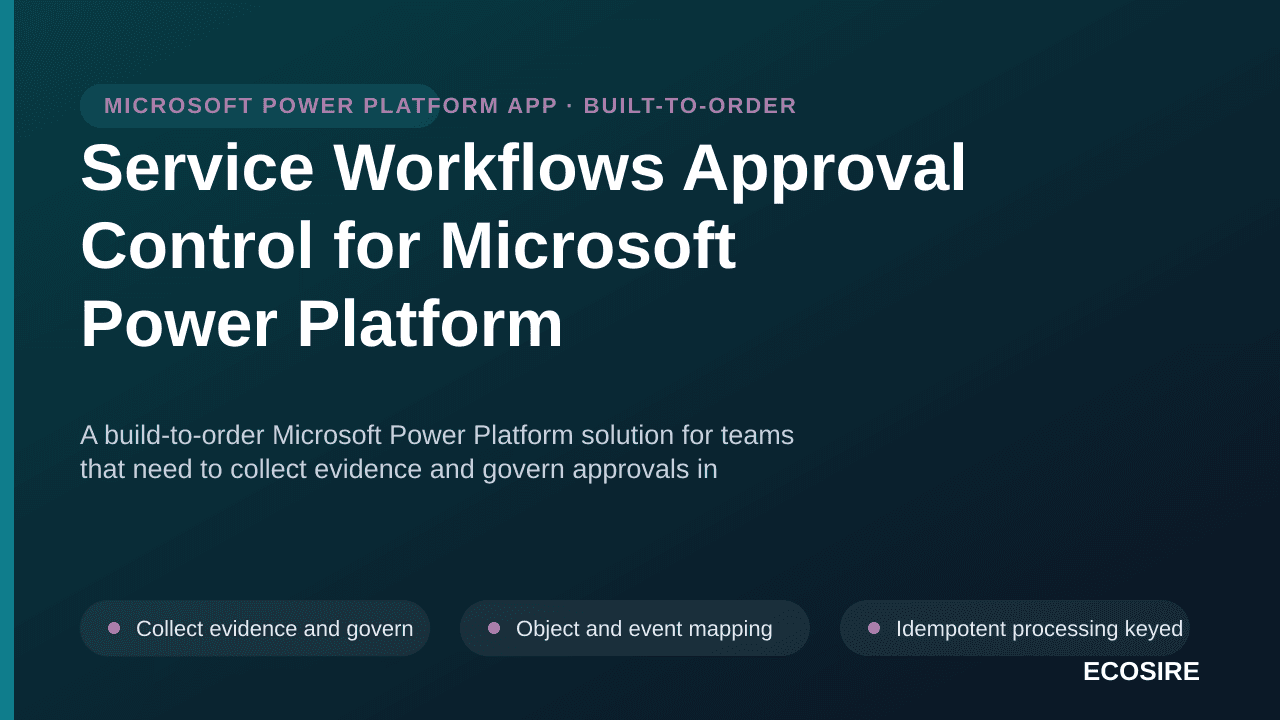 Service Workflows Approval Control for Microsoft Power Platform — A build-to-order Microsoft Power Platform solution for team — 1/3