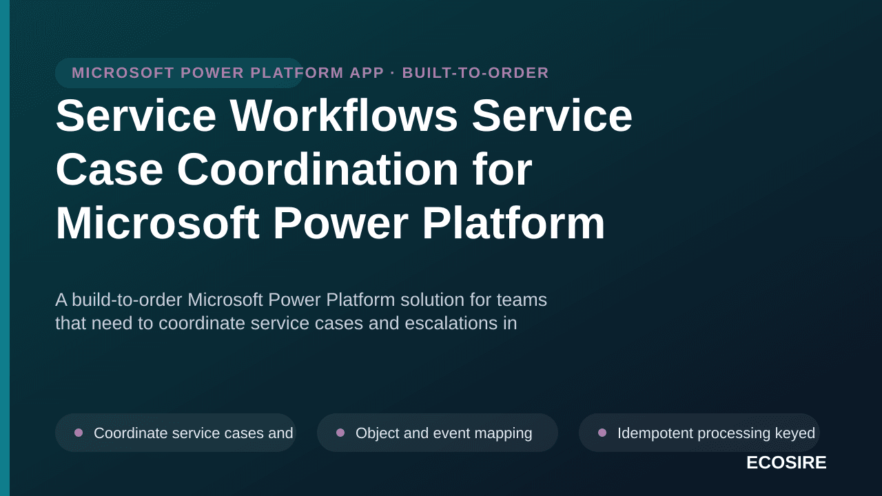 Service Workflows Service Case Coordination for Microsoft Power Platform