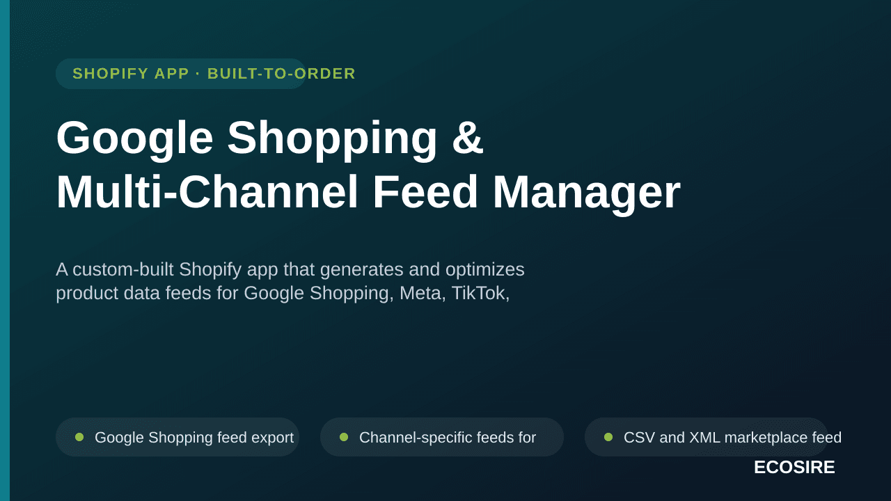Google Shopping & Multi-Channel Feed Manager — A custom-built Shopify app that generates and optimizes product data feeds for — Image 1 of 3