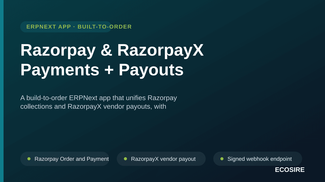 Razorpay & RazorpayX Payments + Payouts — A build-to-order ERPNext app that unifies Razorpay collections and RazorpayX vendor — Image 1 of 3