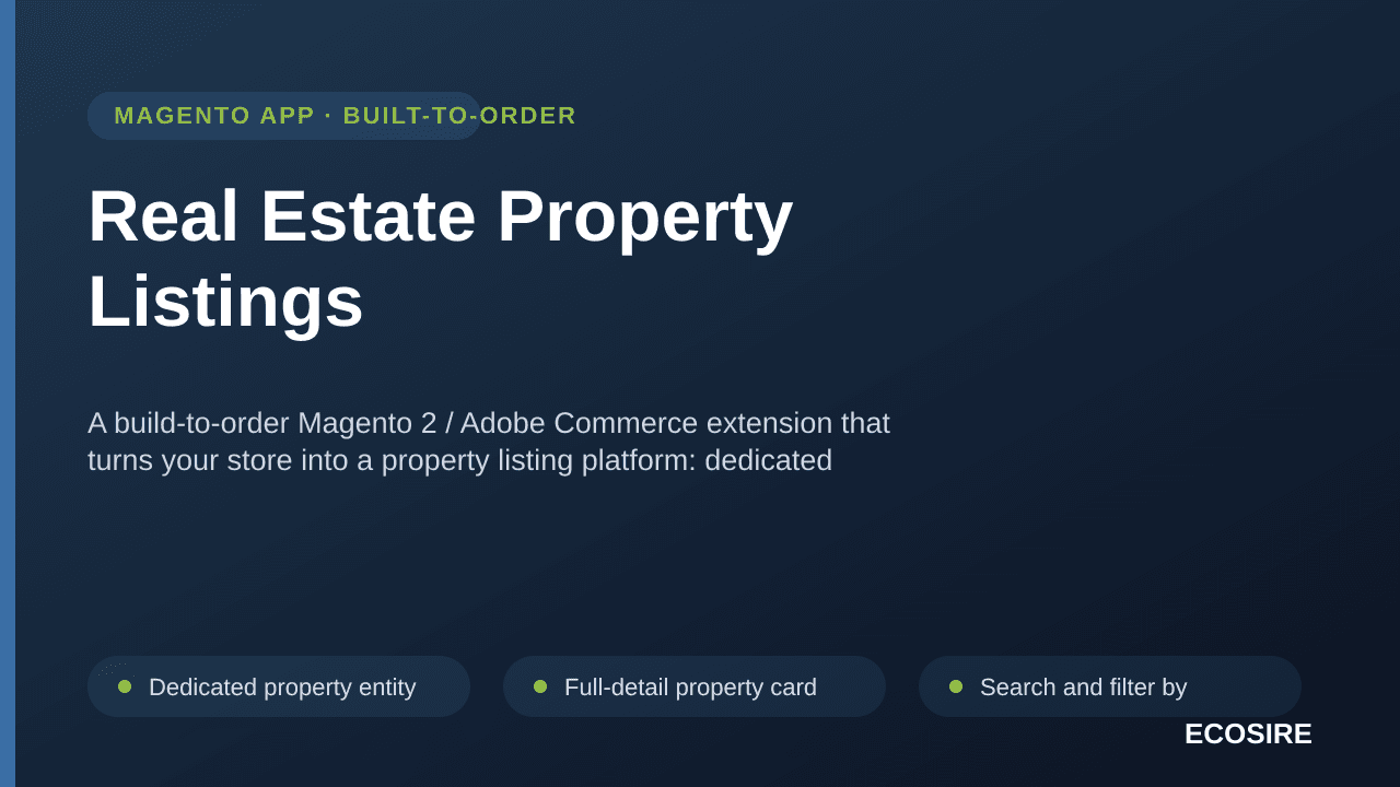 Real Estate Property Listings — A build-to-order Magento 2 / Adobe Commerce extension that turns your store into a property l — Image 1 of 3