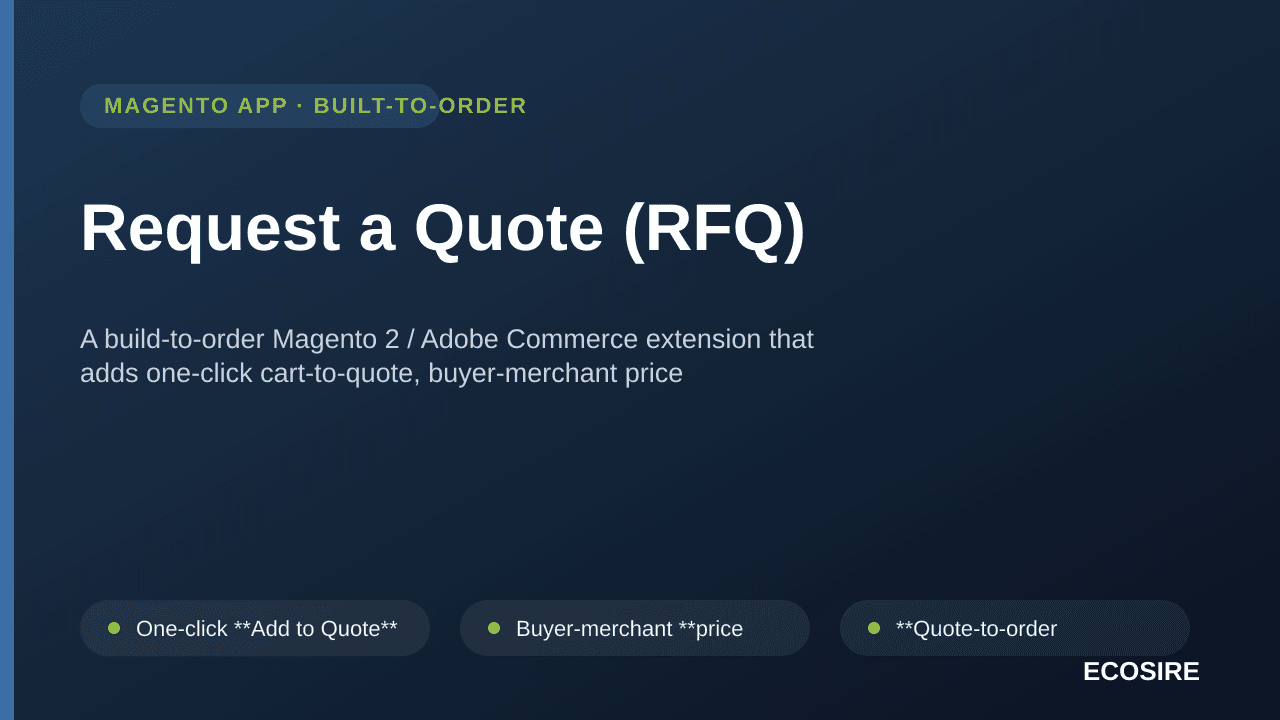 Request a Quote (RFQ) — A build-to-order Magento 2 / Adobe Commerce extension that adds one-click cart-to-quote, buyer-mercha — Image 1 of 3
