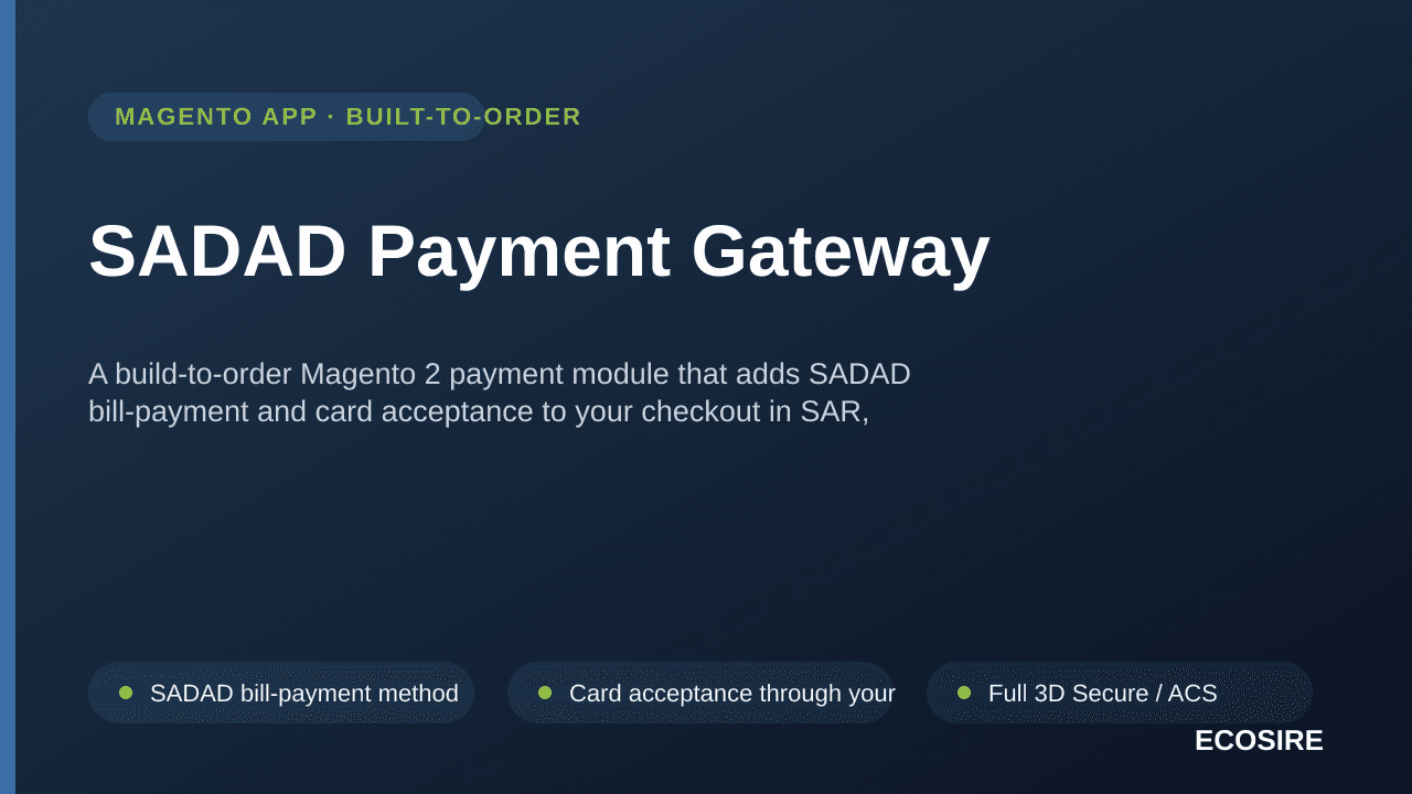 SADAD Payment Gateway — A build-to-order Magento 2 payment module that adds SADAD bill-payment and card acceptance to your ch — Image 1 of 3