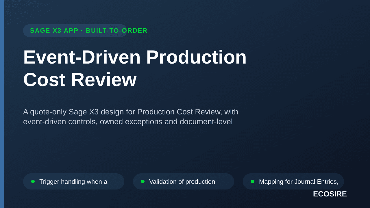 Event-Driven Production Cost Review — A quote-only Sage X3 design for Production Cost Review, with event-driven controls, own — 1/3