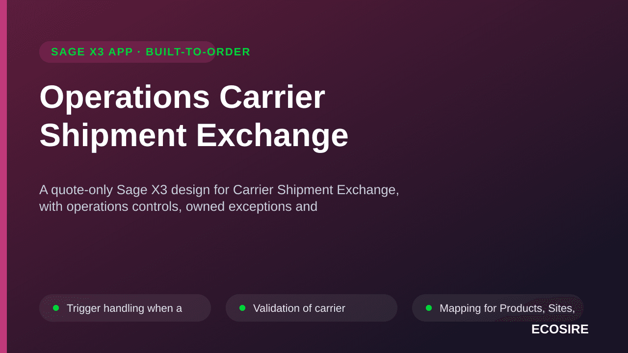 Operations Carrier Shipment Exchange — A quote-only Sage X3 design for Carrier Shipment Exchange, with operations controls, o — 1/3