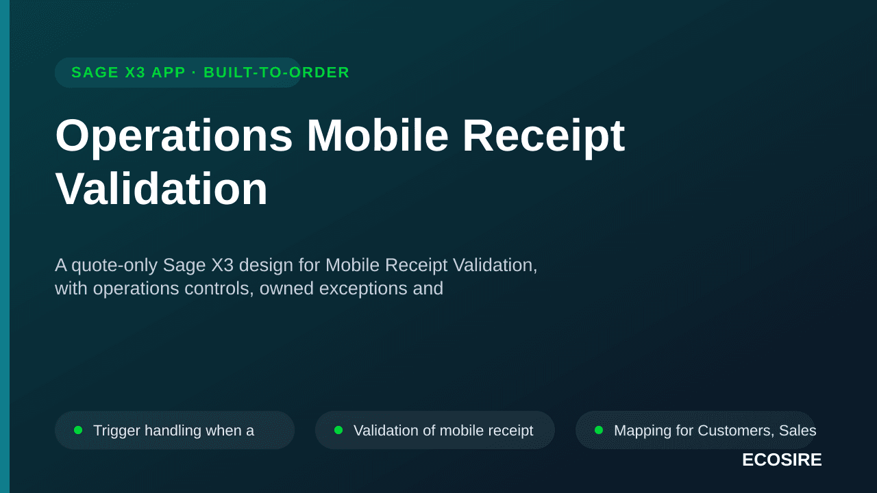Operations Mobile Receipt Validation — A quote-only Sage X3 design for Mobile Receipt Validation, with operations controls, o — 1/3