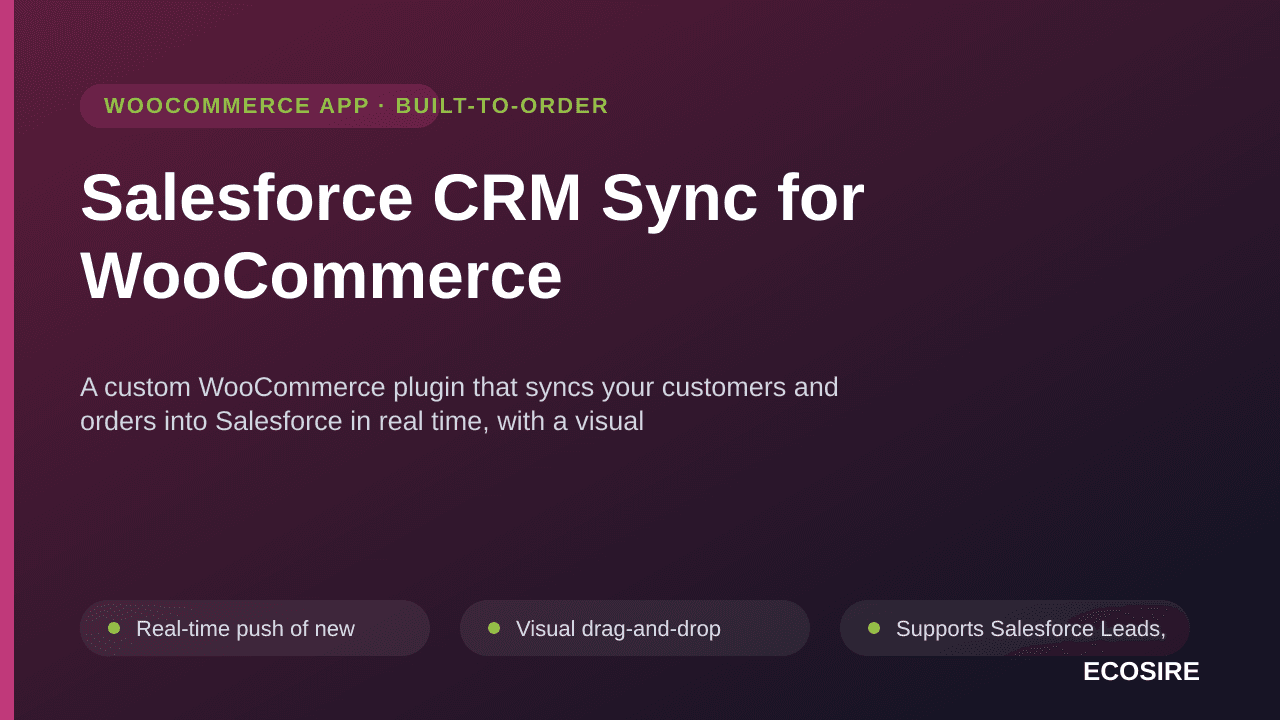 Salesforce CRM Sync for WooCommerce — A custom WooCommerce plugin that syncs your customers and orders into Salesforce in rea — Image 1 of 3