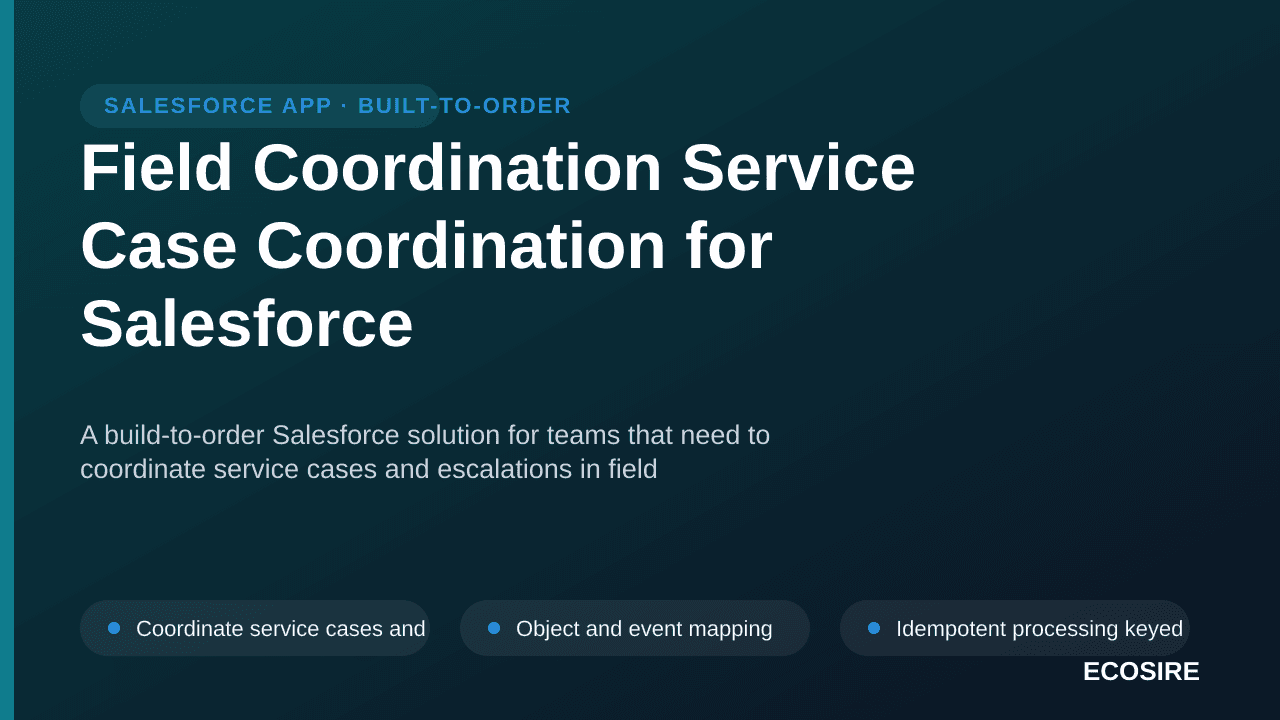 Field Coordination Service Case Coordination for Salesforce