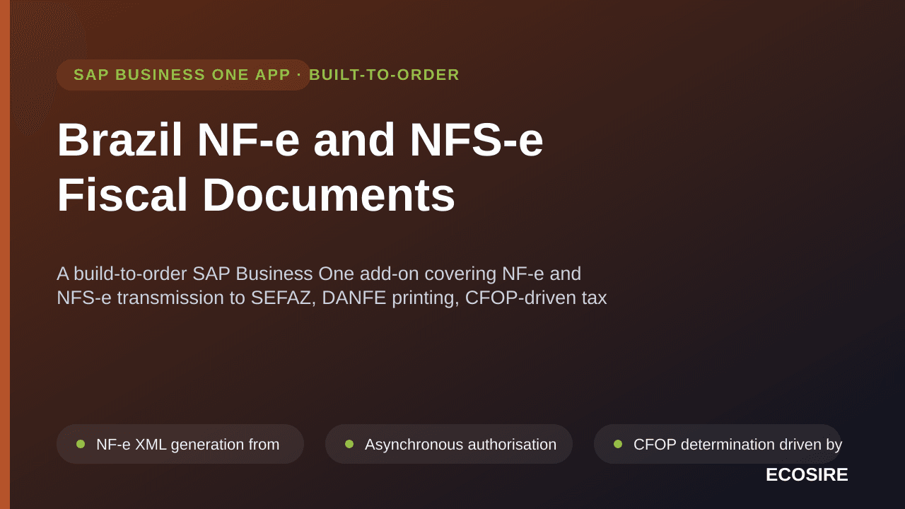 Brazil NF-e and NFS-e Fiscal Documents — A build-to-order SAP Business One add-on covering NF-e and NFS-e transmission to SEFAZ, DANFE printing, CFOP-driven tax determination and the full cancellation and CC-e workflow