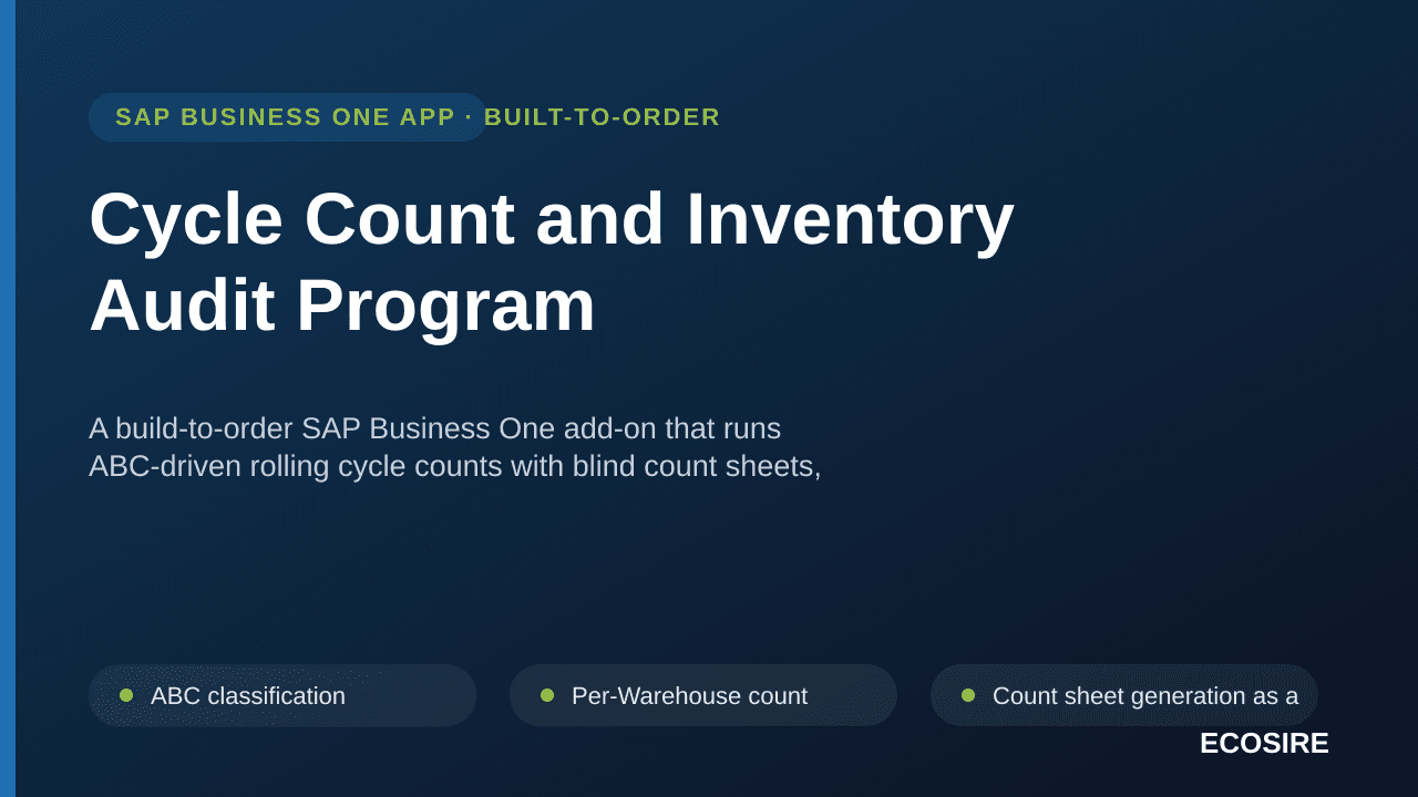 Cycle Count and Inventory Audit Program — A build-to-order SAP Business One add-on that runs ABC-driven rolling cycle counts with blind count sheets, variance approval and retained audit evidence