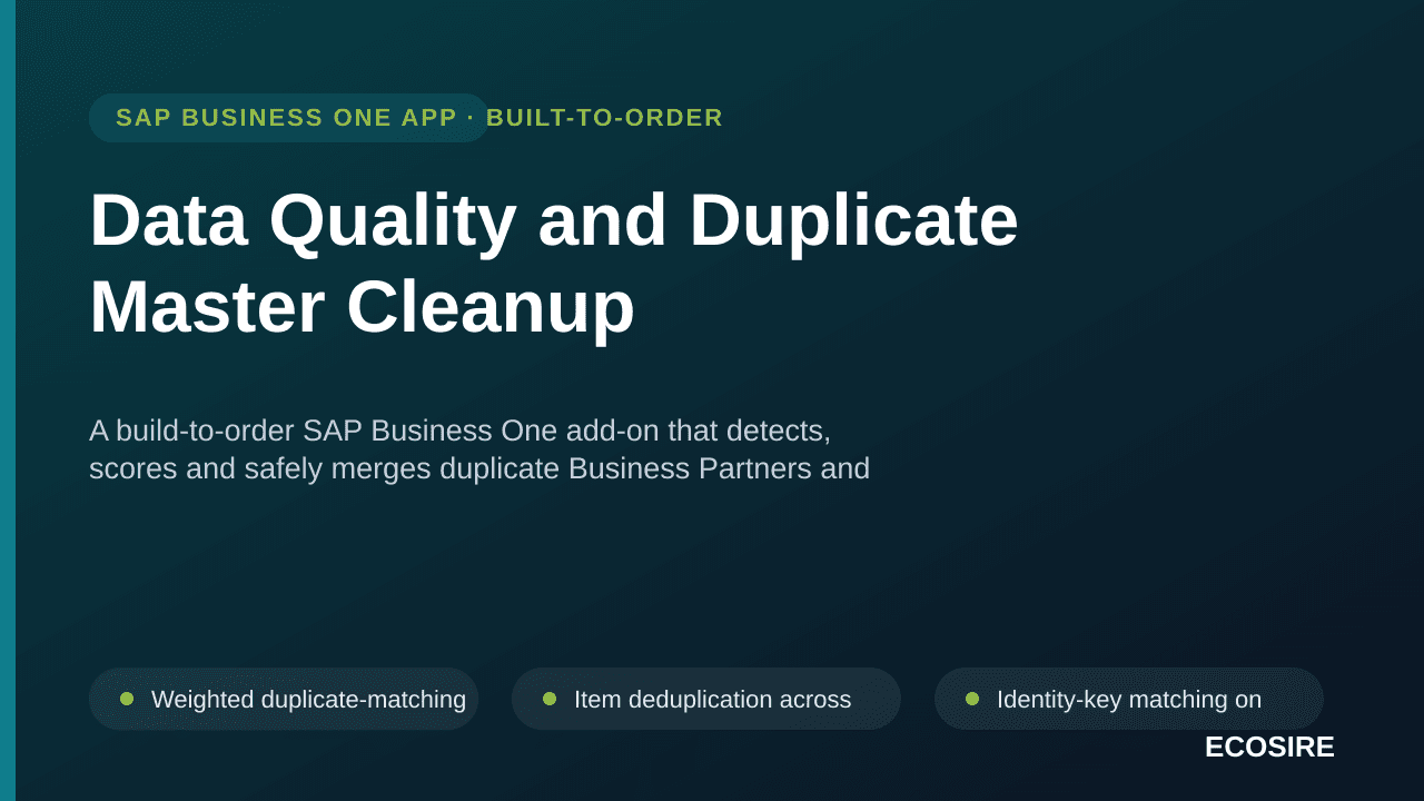 Data Quality and Duplicate Master Cleanup — A build-to-order SAP Business One add-on that detects, scores and safely merges duplicate Business Partners and Items, with a reversible merge log