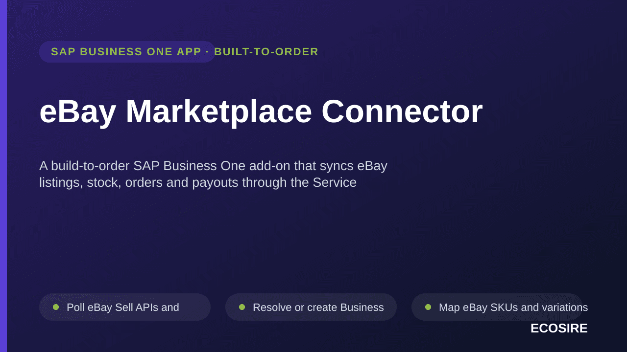 eBay Marketplace Connector — A build-to-order SAP Business One add-on that syncs eBay listings, stock, orders and payouts through the Service Layer