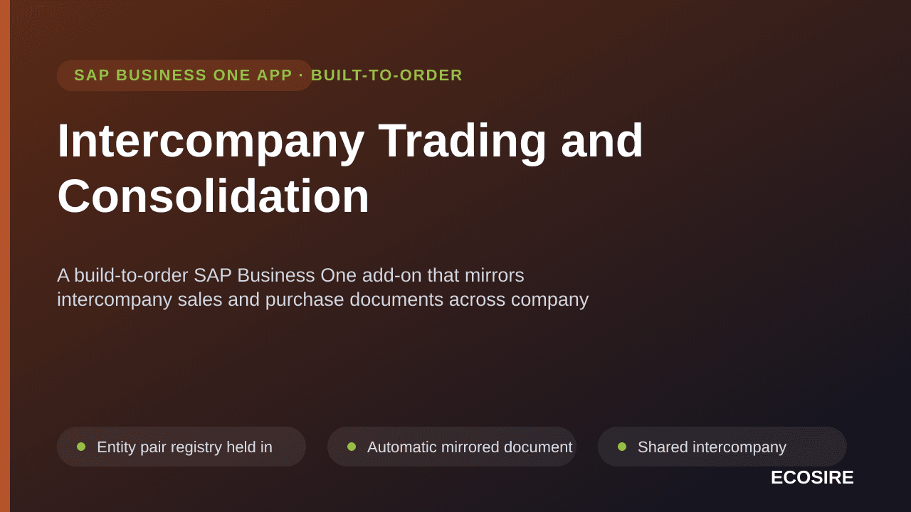 Intercompany Trading and Consolidation — A build-to-order SAP Business One add-on that mirrors intercompany sales and purchase documents across company databases, reconciles balances and produces consolidated group reporting