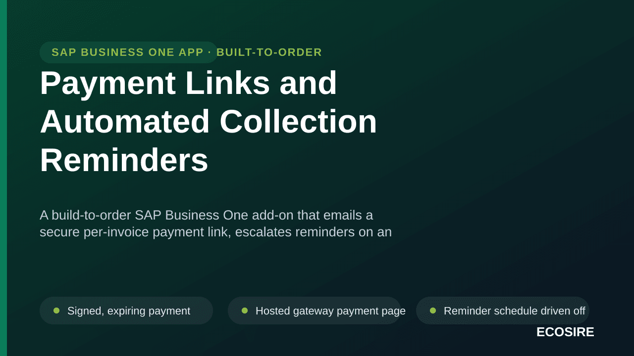 Payment Links and Automated Collection Reminders — A build-to-order SAP Business One add-on that emails a secure per-invoice payment link, escalates reminders on an aging-based schedule, and posts settlements back as Incoming Payments
