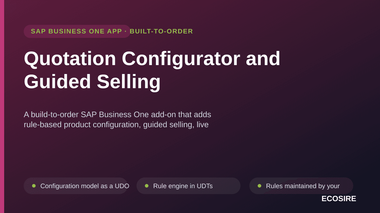 Quotation Configurator and Guided Selling — A build-to-order SAP Business One add-on that adds rule-based product configuration, guided selling, live costing and margin approval to B1 quotations
