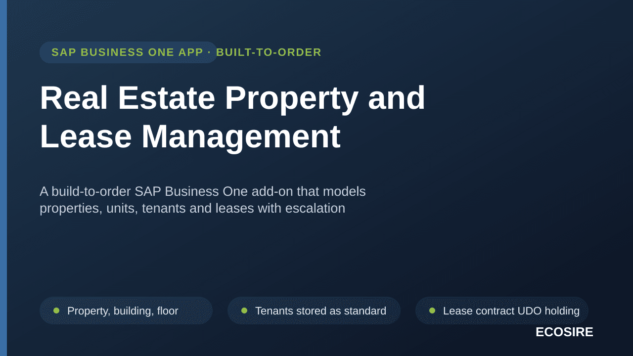 Real Estate Property and Lease Management — A build-to-order SAP Business One add-on that models properties, units, tenants and leases with escalation clauses, cheque tracking and automated recurring rent invoicing on top of SAP finance