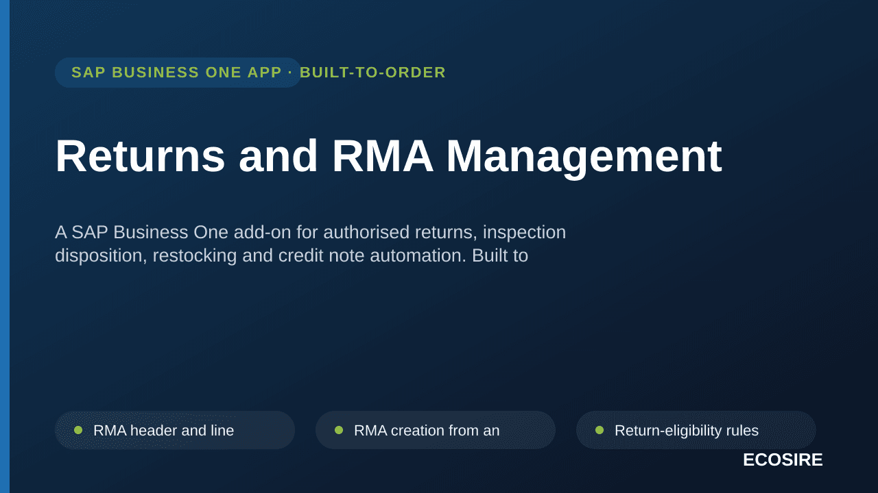 Returns and RMA Management — A SAP Business One add-on for authorised returns, inspection disposition, restocking and credit note automation