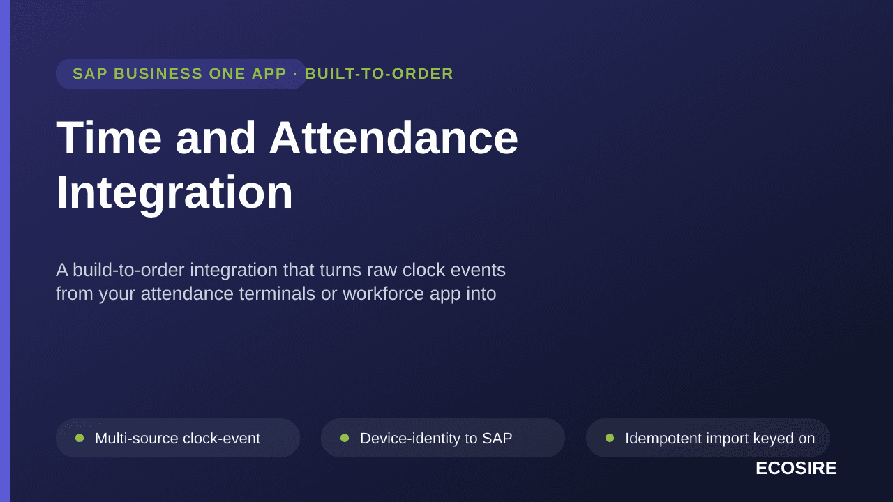 Time and Attendance Integration — A build-to-order integration that turns raw clock events from your attendance terminals or workforce app into validated hours, overtime and absence inside SAP Business One