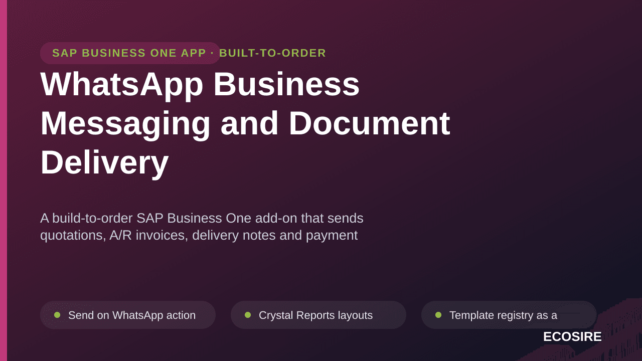 WhatsApp Business Messaging and Document Delivery — A build-to-order SAP Business One add-on that sends quotations, A/R invoices, delivery notes and payment reminders over the WhatsApp Business API straight from the document, and logs every message against the Business Partner