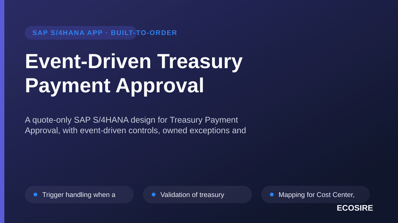 Event-Driven Treasury Payment Approval — A quote-only SAP S/4HANA design for Treasury Payment Approval, with event-driven con — 1/3