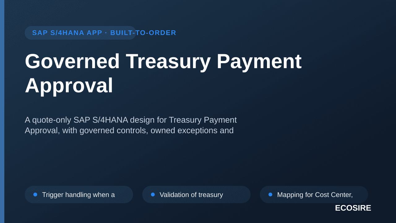 Governed Treasury Payment Approval — A quote-only SAP S/4HANA design for Treasury Payment Approval, with governed controls, o — 1/3