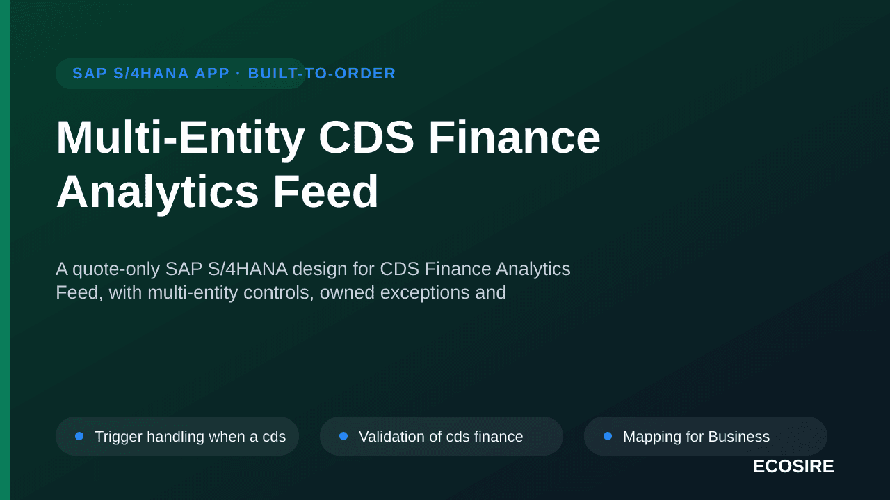 Multi-Entity CDS Finance Analytics Feed — A quote-only SAP S/4HANA design for CDS Finance Analytics Feed, with multi-entity c — 1/3