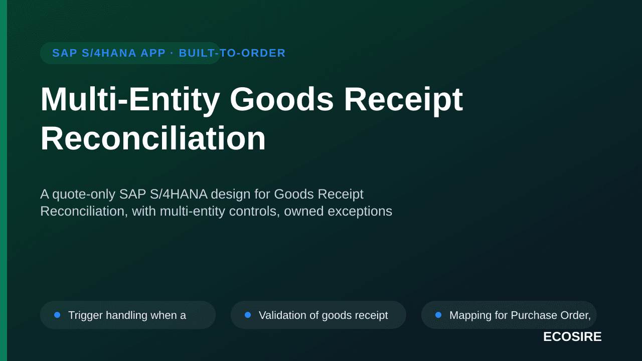 Multi-Entity Goods Receipt Reconciliation — A quote-only SAP S/4HANA design for Goods Receipt Reconciliation, with multi-enti — 1/3