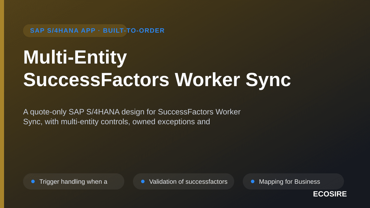 Multi-Entity SuccessFactors Worker Sync — A quote-only SAP S/4HANA design for SuccessFactors Worker Sync, with multi-entity c — 1/3