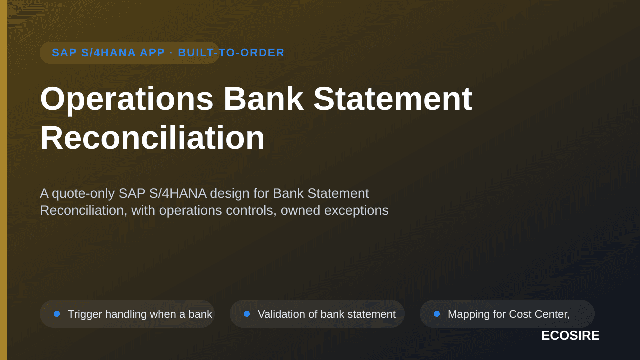 Operations Bank Statement Reconciliation — A quote-only SAP S/4HANA design for Bank Statement Reconciliation, with operations — 1/3